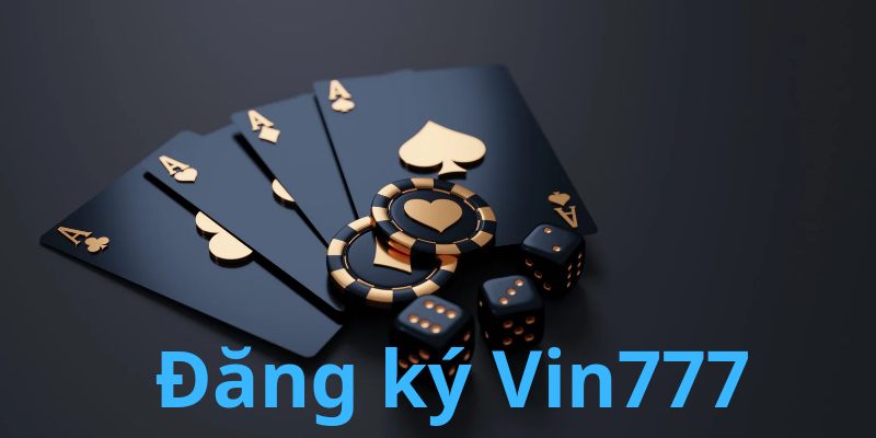 Điều kiện đăng ký Vin777